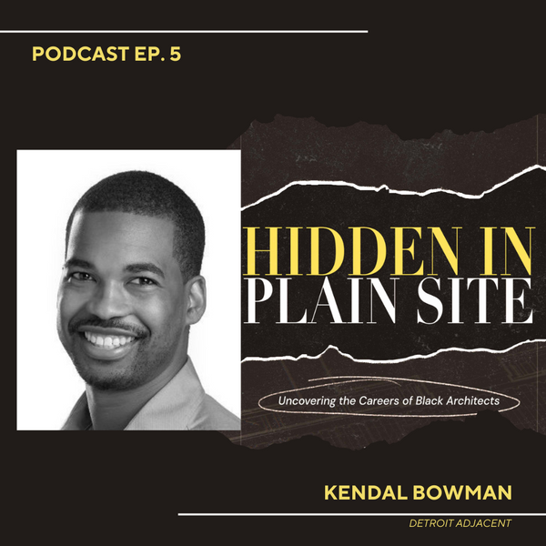 Hidden In Plain Site - Episode Five- "Detroit Adjacent" - Kendal Bowman